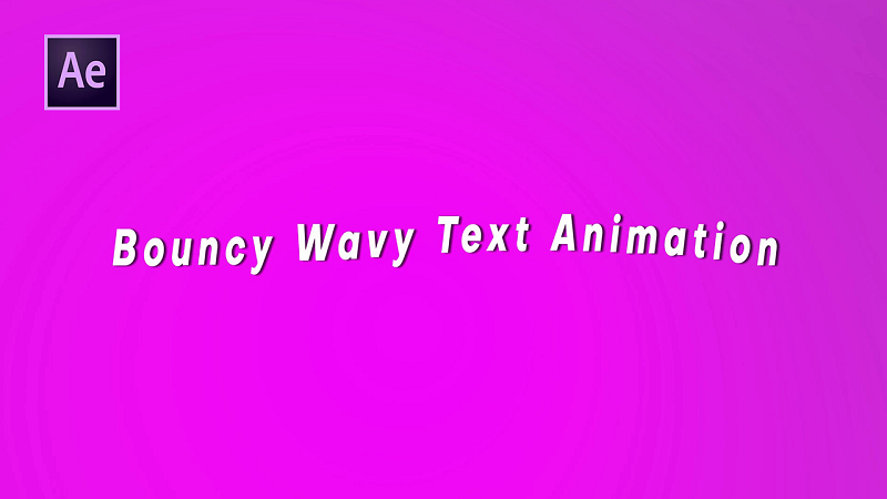 Bouncy Wavy Text Animation After Effects