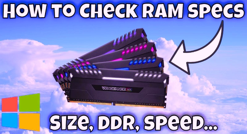 How to Check RAM Specs Size, DDR, Speed in Windows