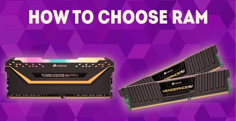 How to Choose Best RAM for Your Computer – Perfect RAM Buying Guide
