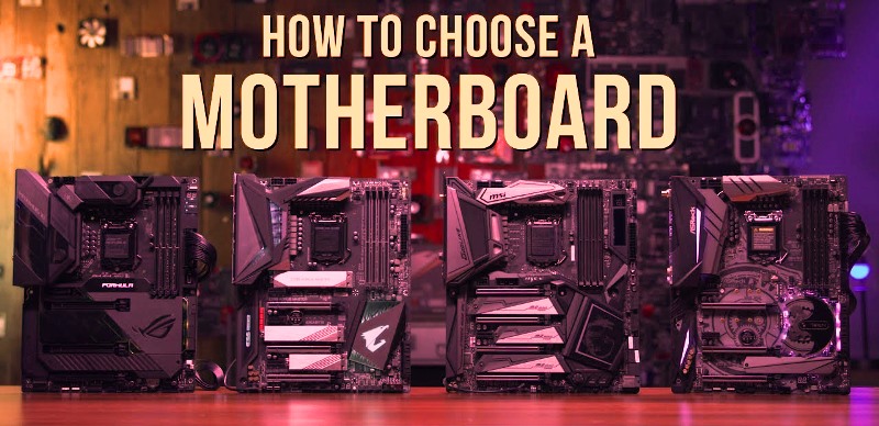 How to Choose Perfect Motherboard – What to Consider Buying A Motherboard