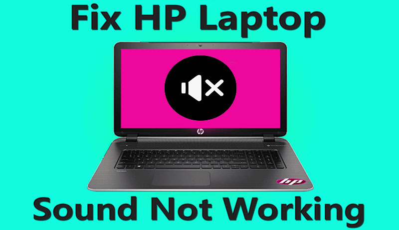 How to Fix HP Laptop Sound Not Working in Windows – PROBLEM FIXED (Verified Solutions)