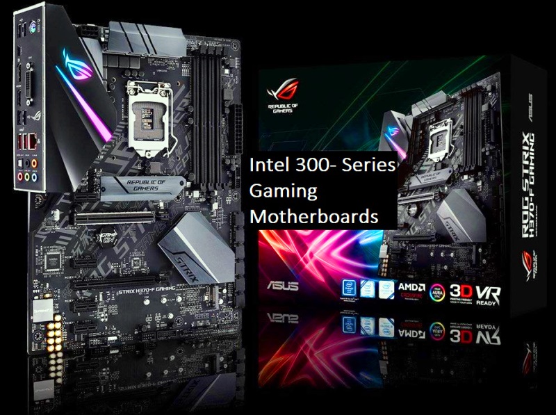 Intel 300-Series Gaming Motherboards Best Comparison – Intel H310, B360, B365, H370, Z370, Z390