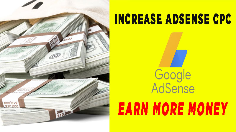 How to Increase AdSense CPC – Best Solution Earn More Money