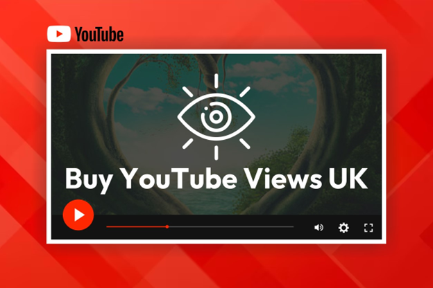 Buy YouTube Views UK | 3 Best Sites To Buy YouTube Views In UK In 2023